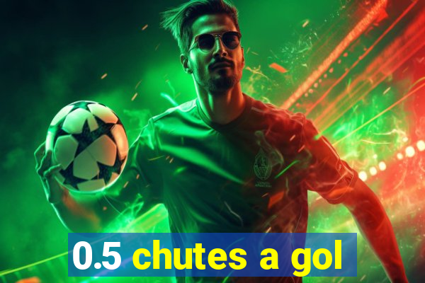 0.5 chutes a gol